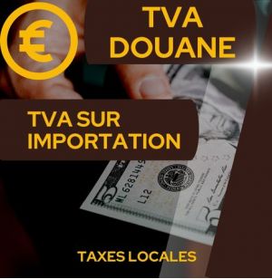 TVA DOUANE / sommes acquittées à l'administration des douanes